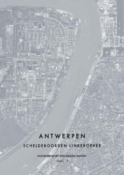 Voorontwerp Scheldeboorden-Noord - NOTA deel 1