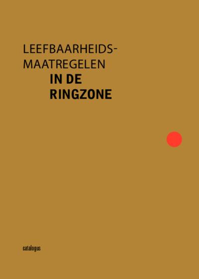 Catalogus ‘Leefbaarheidsmaatregelen in de Ringzone'